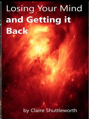 cover image of Losing Your Mind and Getting it Back